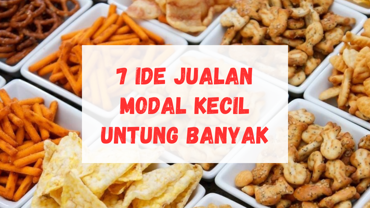 7 Ide Jualan Modal Dikit Untung Banyak | Konsultan Bisnis Satoeasa